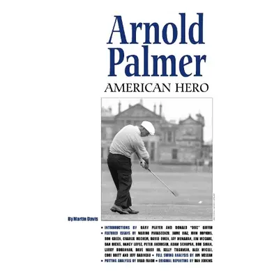 Arnold Palmer: American Hero - Davis, Martin