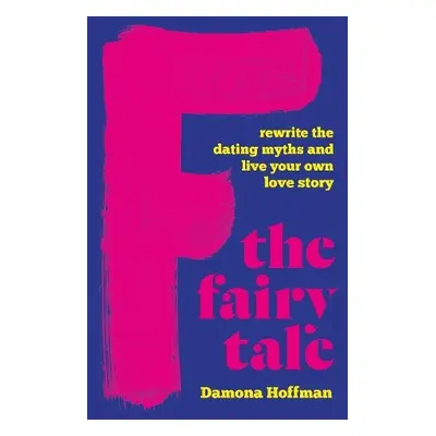 F the Fairy Tale - Hoffman, Damona