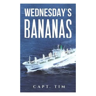 Wednesday's Bananas - Tim, Capt.