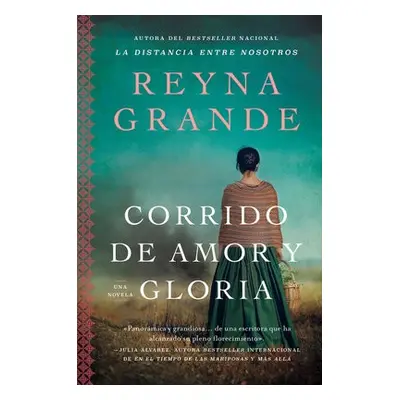 Ballad of Love and Glory / Corrido de amor y gloria (Spanish edition) - Grande, Reyna