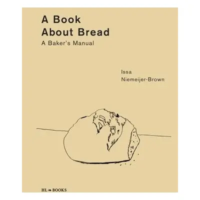 Book about Bread - Niemeijer-Brown, Issa