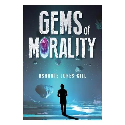 Gems of Morality - Jones-Gill, Ashante