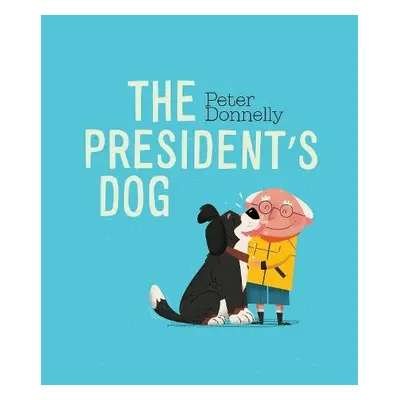 President's Dog - Donnelly, Peter