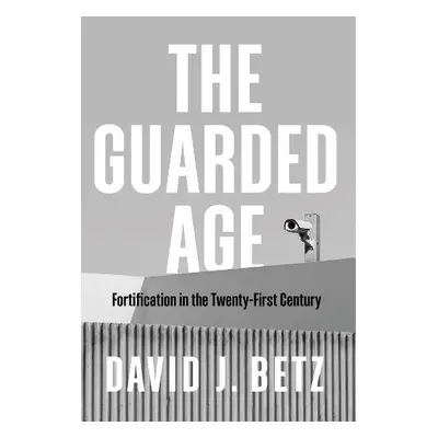 Guarded Age - Betz, David J.