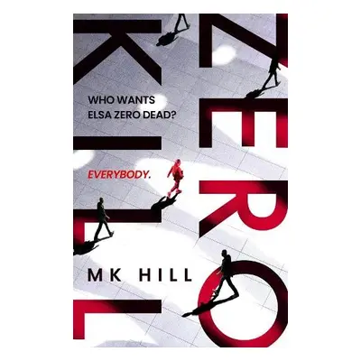 Zero Kill - Hill, M.K.