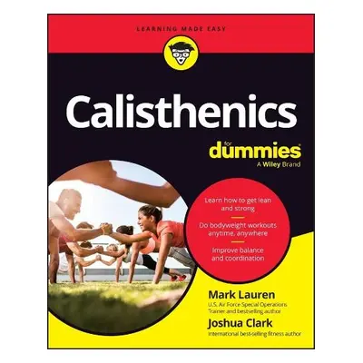 Calisthenics For Dummies - Lauren, Mark a Clark, Joshua