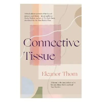 Connective Tissue - Thom, Eleanor