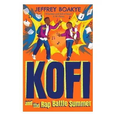 Kofi and the Rap Battle Summer - Boakye, Jeffrey