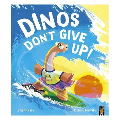 Dinos Don't Give Up! - Halls, Smriti