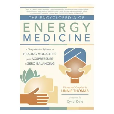 Encyclopedia of Energy Medicine - Thomas, Linnie