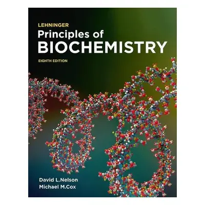 Lehninger Principles of Biochemistry - Nelson, David L. a Cox, Michael