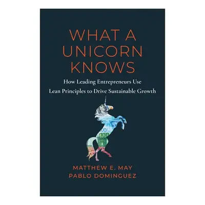 What a Unicorn Knows - May, Matthew E. a Dominguez, Pablo