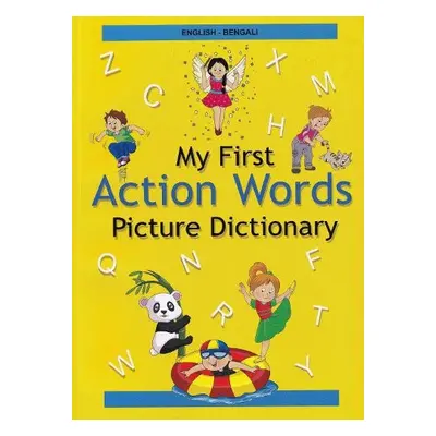 English-Bengali - My First Action Words Picture Dictionary - Stoker, A a Basak, M