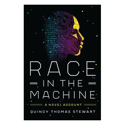 Race in the Machine - Stewart, Quincy Thomas