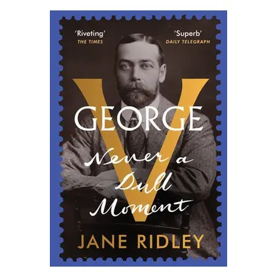 George V - Ridley, Jane