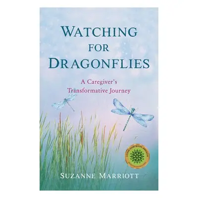 Watching for Dragonflies - Marriott, Suzanne