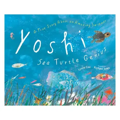 Yoshi, Sea Turtle Genius - Cox, Lynne