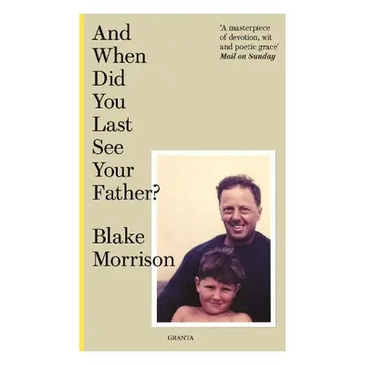 And When Did You Last See Your Father? - Morrison, Blake