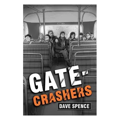 Gate-Crashers - Spence, Dave