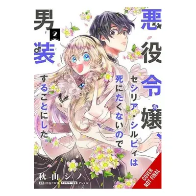 Cross-Dressing Villainess Cecilia Sylvie, Vol. 2 (manga) - Akizakura, Hiroro