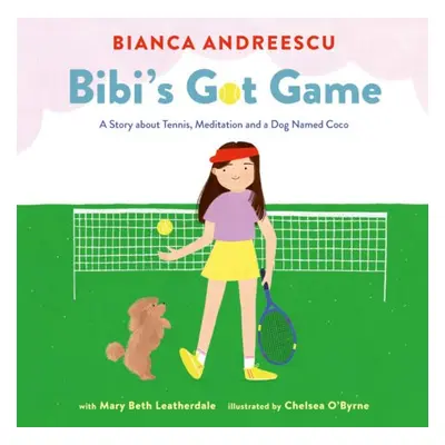 Bibi's Got Game - Andreescu, Bianca