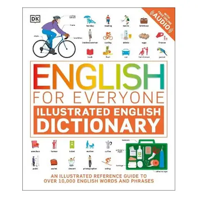 English for Everyone Illustrated English Dictionary with Free Online Audio - DK