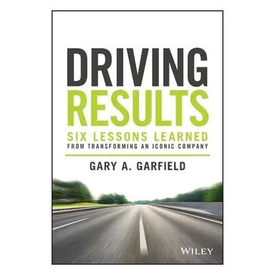 Driving Results - Garfield, Gary A.