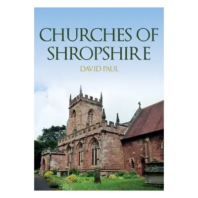 Churches of Shropshire - Paul, David