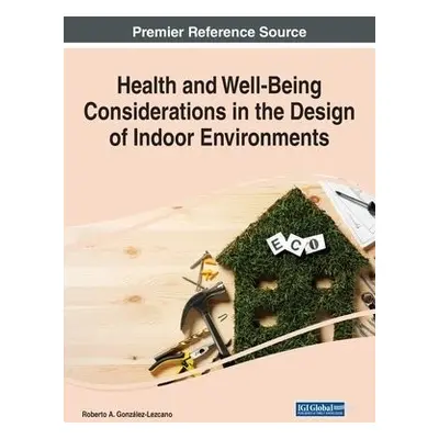 Health and Well-Being Considerations in the Design of Indoor Environments