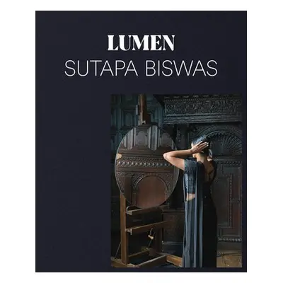 Sutapa Biswas: Lumen