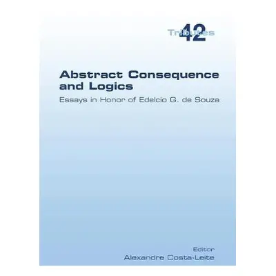 Abstract Consequence and Logics