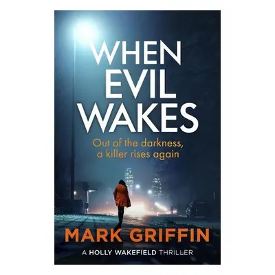 When Evil Wakes - Griffin, Mark