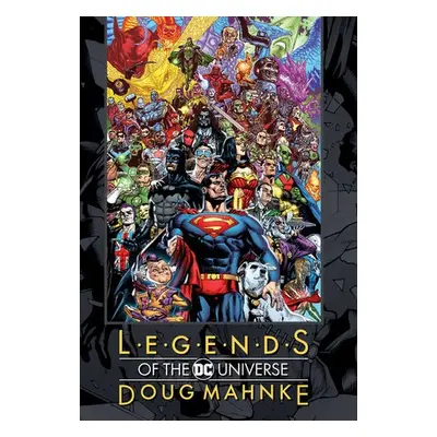 Legends of the DC Universe: Doug Mahnke - Mahnke, Doug