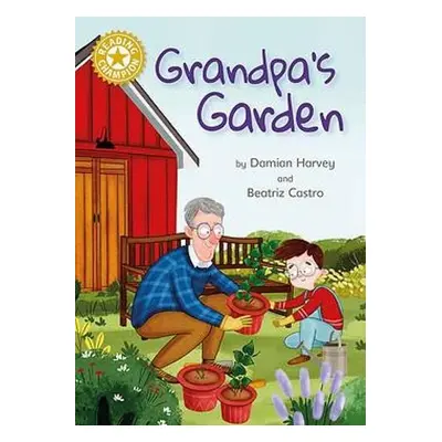 Reading Champion: Grandpa's Garden - Harvey, Damian