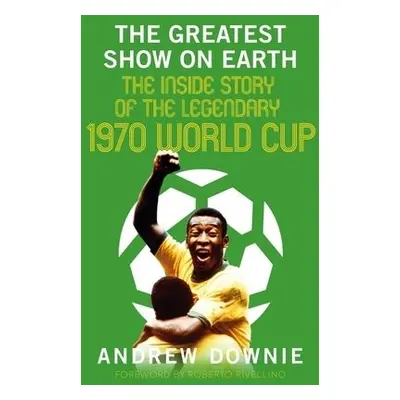 Greatest Show on Earth - Downie, Andrew