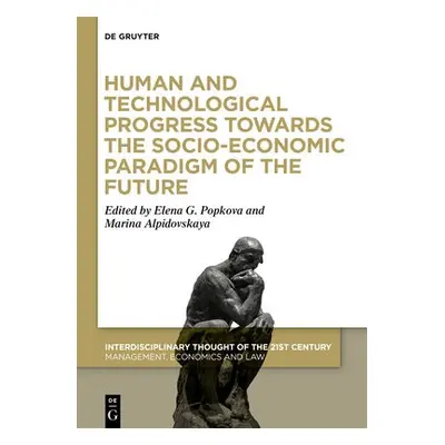 Human and Technological Progress Towards the Socio-Economic Paradigm of the Future