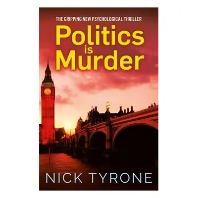 Politics is Murder - Tyrone, Nick