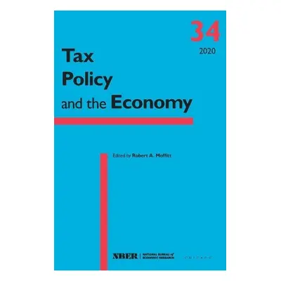 Tax Policy and the Economy, Volume 34 - Moffitt, Robert A.