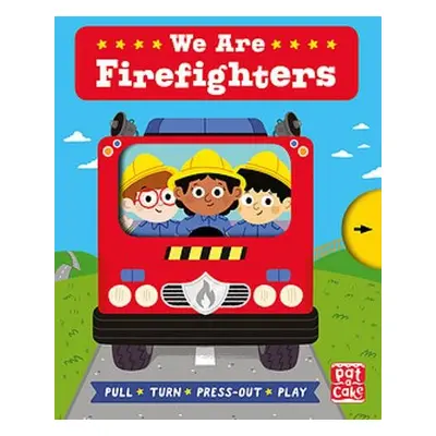 Job Squad: We Are Firefighters - Pat-a-Cake a Munro, Fiona