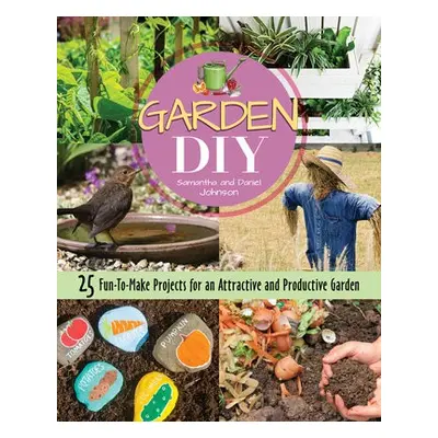 Garden DIY - Johnson, Samantha a Johnson, Daniel