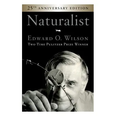 Naturalist 25th Anniversary Edition - Wilson, Edward O