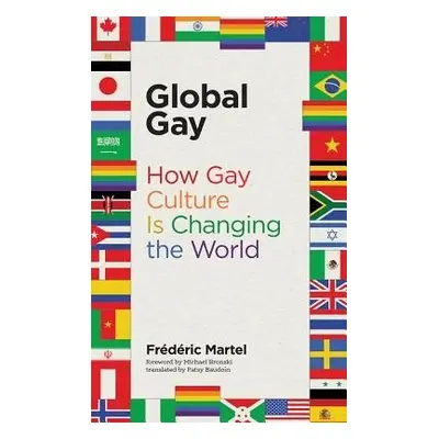 Global Gay - Martel, Frederic (Journalist)