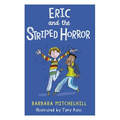 Eric and the Striped Horror - Mitchelhill, Barbara