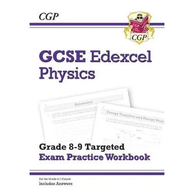 New GCSE Physics Edexcel Grade 8-9 Targeted Exam Practice Workbook (includes answers) - CGP Book