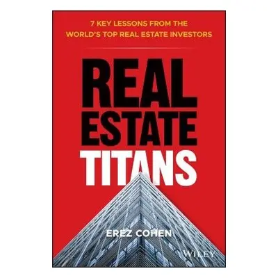 Real Estate Titans - Cohen, Erez