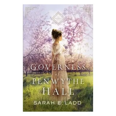 Governess of Penwythe Hall - Ladd, Sarah E.