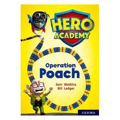 Hero Academy: Oxford Level 11, Lime Book Band: Operation Poach - Watkins, Sam