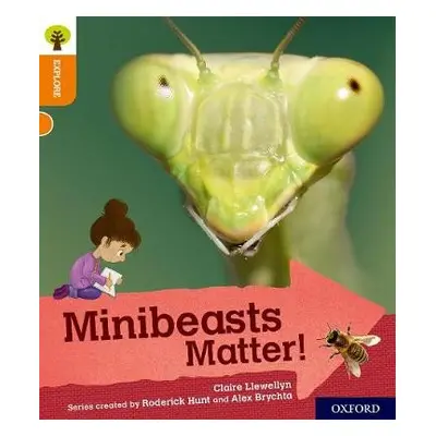 Oxford Reading Tree Explore with Biff, Chip and Kipper: Oxford Level 6: Minibeasts Matter! - Lle