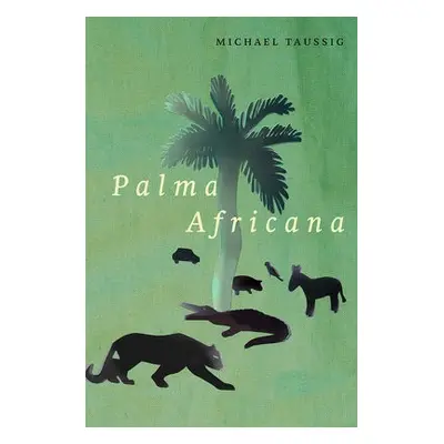 Palma Africana - Taussig, Michael