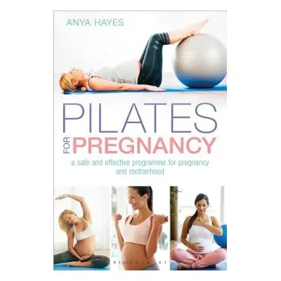 Pilates for Pregnancy - Hayes, Anya